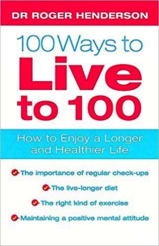 100 Ways To Live To 100